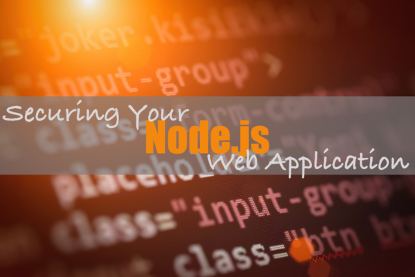 Securing Your Node.js Web Application