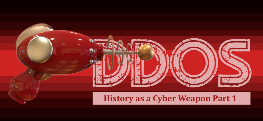 DDoS history as a cyber weapon part 1